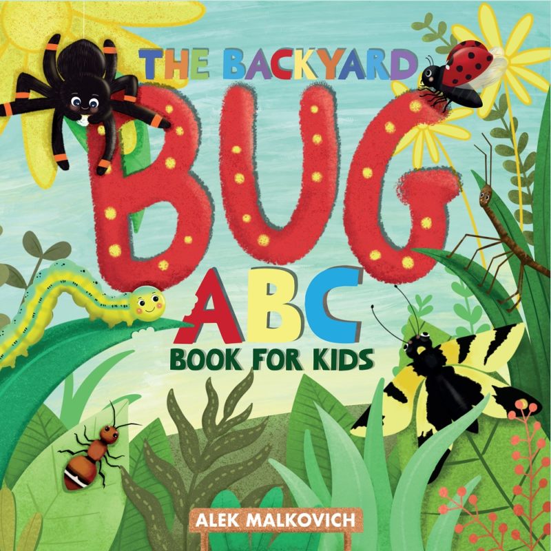 Children’s Book – The Backyard Bug ABC Book for Kids By Alek Malkovich