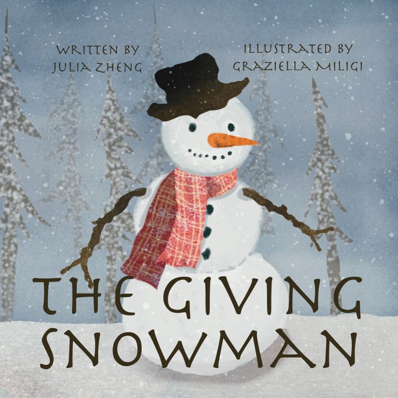 The Giving Snowman  By Julia Zheng