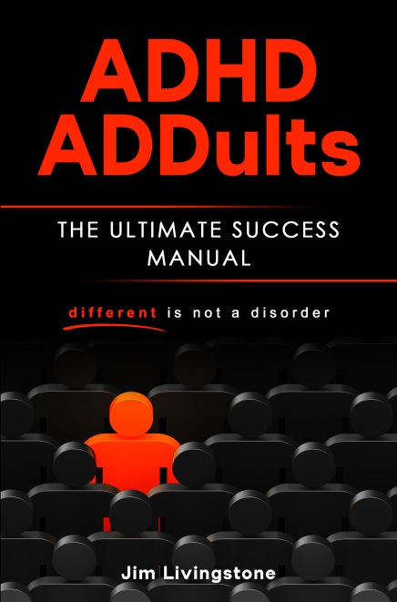 ADHD ADDults By Jim Livingstone