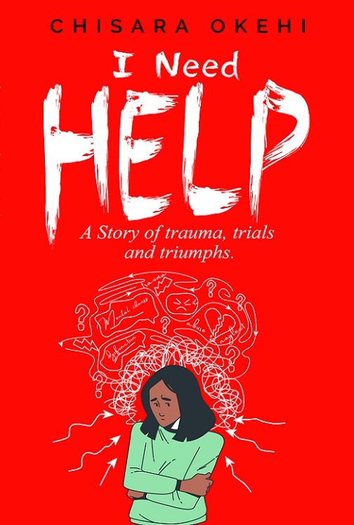 I Need Help by Chisara Okehi