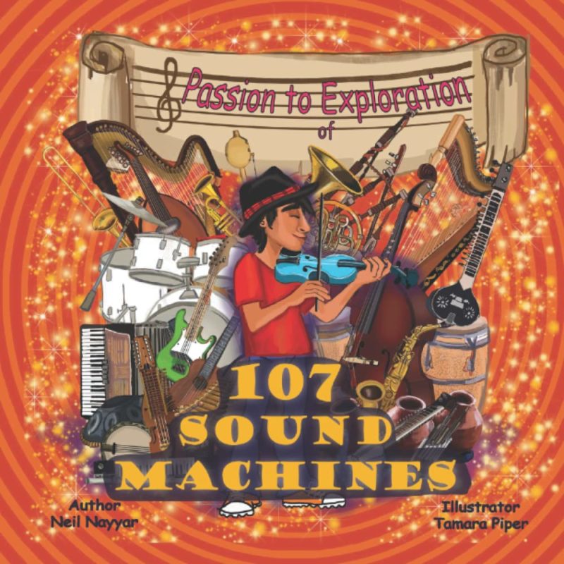 Passion to Exploration of 107 Sound Machines  By Neil Nayyar