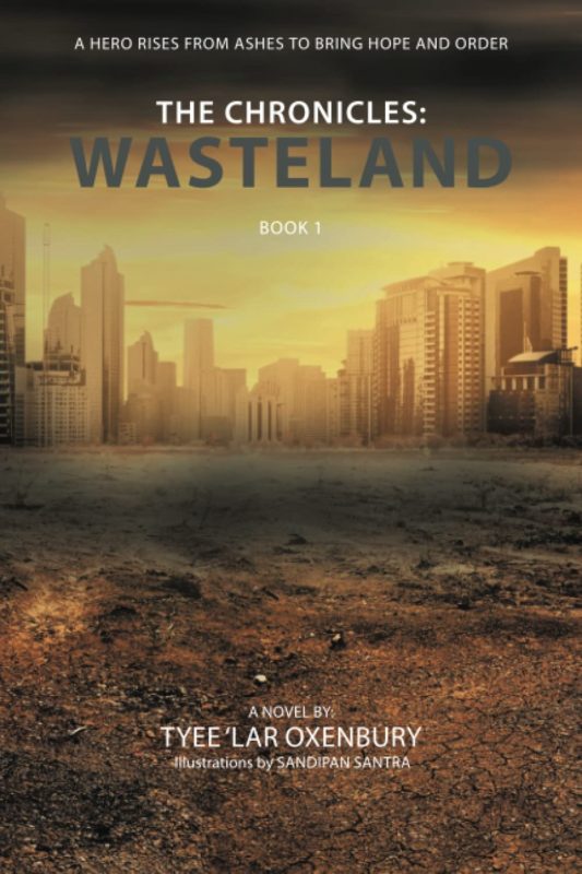 The Chronicles: Wasteland By Tyee ‘Lar Oxenbury