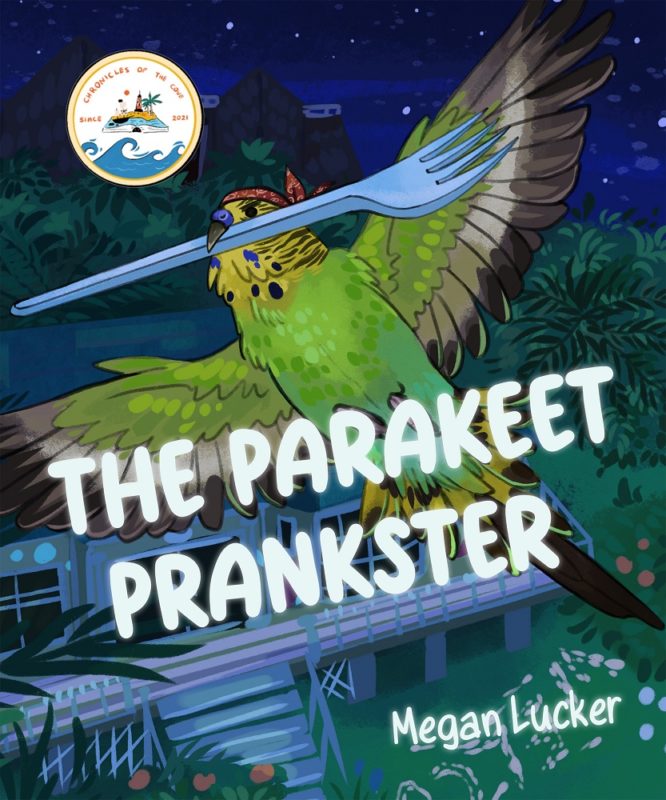 The Parakeet Prankster By Megan Lucker