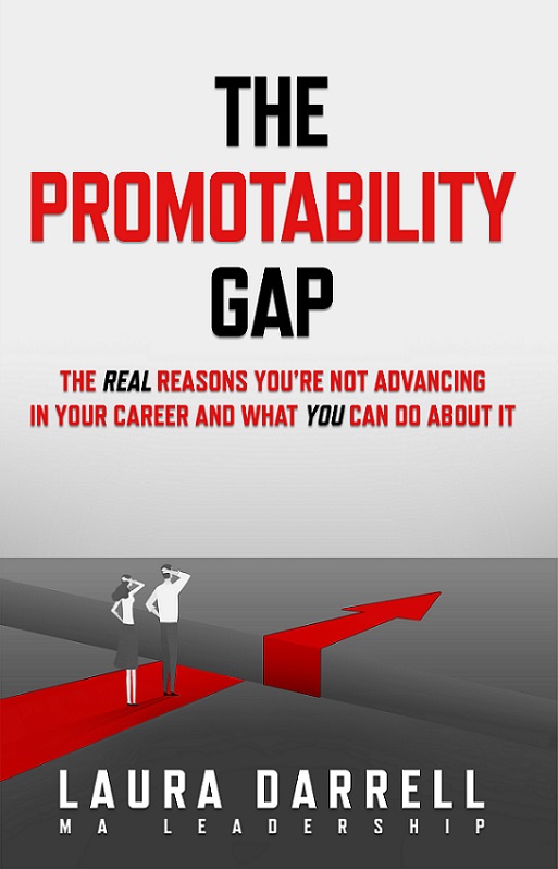 The Promotability Gap By Laura Darrell