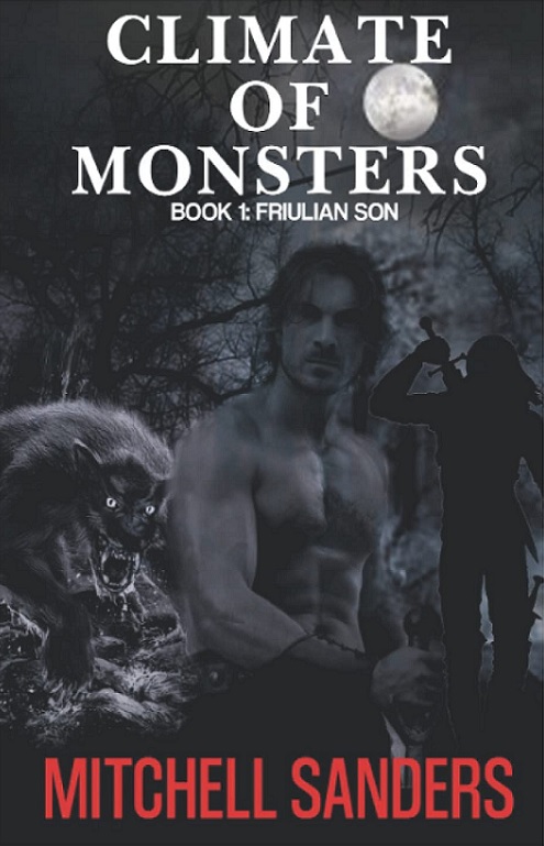 Climate of Monsters: Friulian Son by Mitchell Sanders