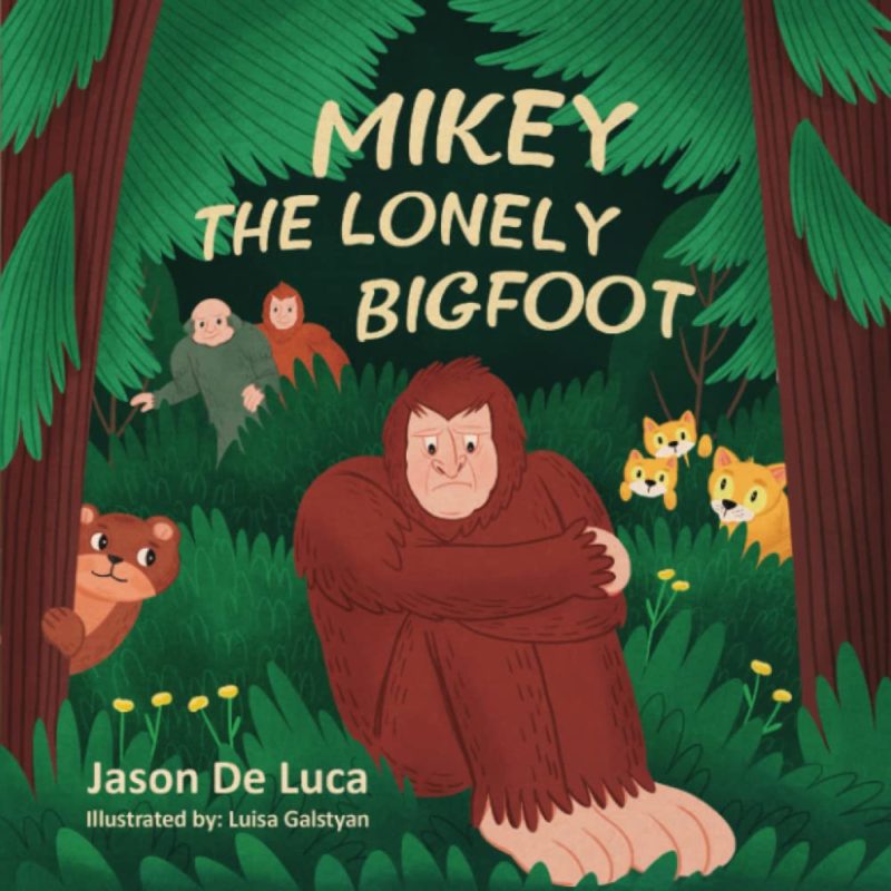 Mikey the Lonely Bigfoot By Jason De Luca