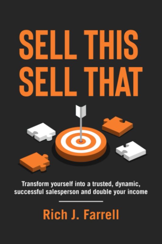 Sell This, Sell That by Rich J. Farrell