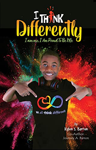 I Think Differently I am me, I Am Proud To Be Me Kylen S. Barron
