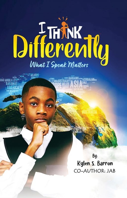 I Think Differently: What I Speak Matters By Kylen S. Barron & JAB