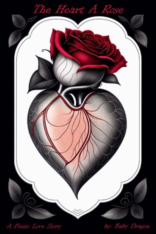 The Heart A Rose By Baby Dragon