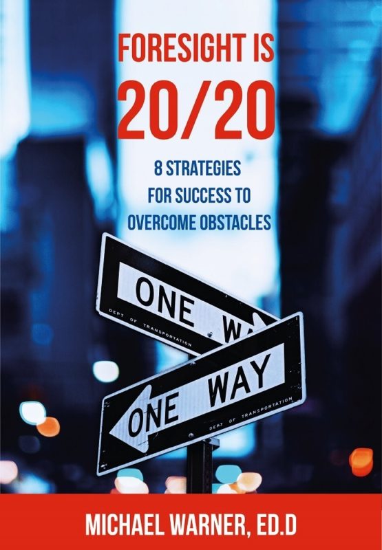 Foresight is 20/20 By Michael S. Warner