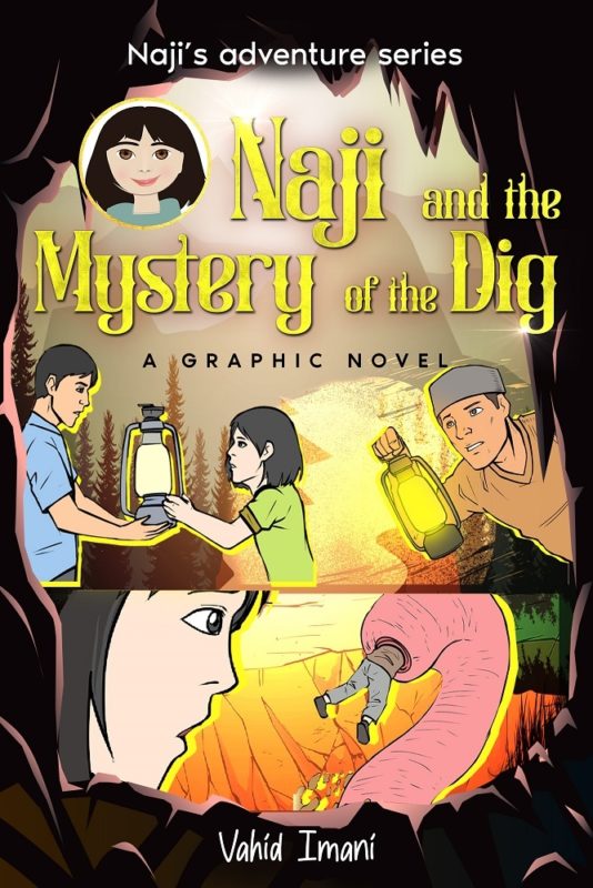Naji and the Mystery of the Dig: A Graphic Novel  by Vahid Imani