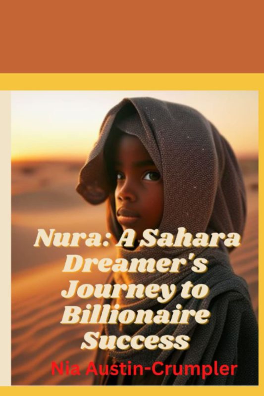 Nura: A Sahara Dreamer’s Journey to Billionaire Success