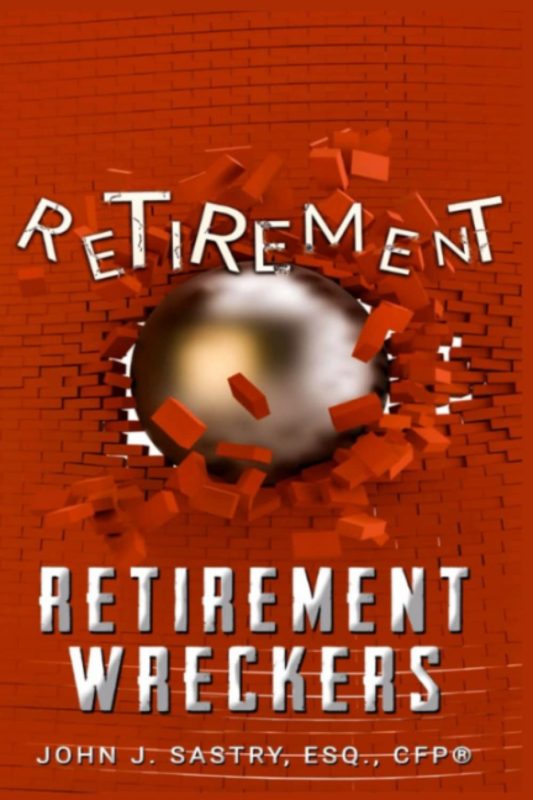 Retirement Wreckers By John J. Sastry