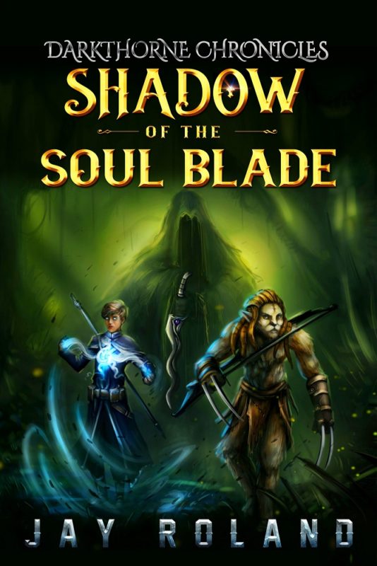 Shadow of the Soul Blade by Jay Roland