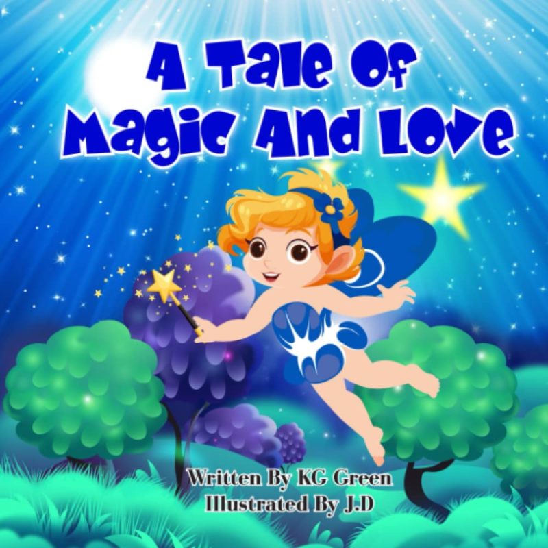 A Tale of Magic and Love By KG Green