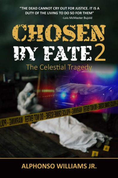 Chosen by Fate 2 The Celestial Tragedy  By Alphonso Williams Jr