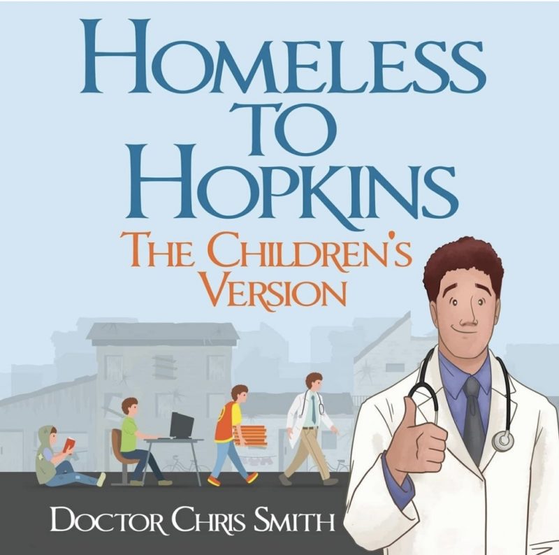 Homeless to Hopkins, the Children’s Version By Dr. Chris Smith