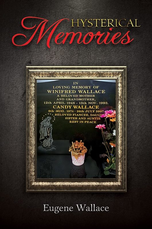 Hysterical Memories Mr. Eugene Wallace