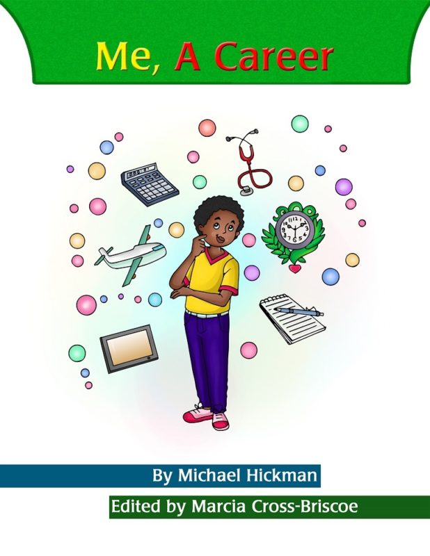 Me A Career By Michael Hickman