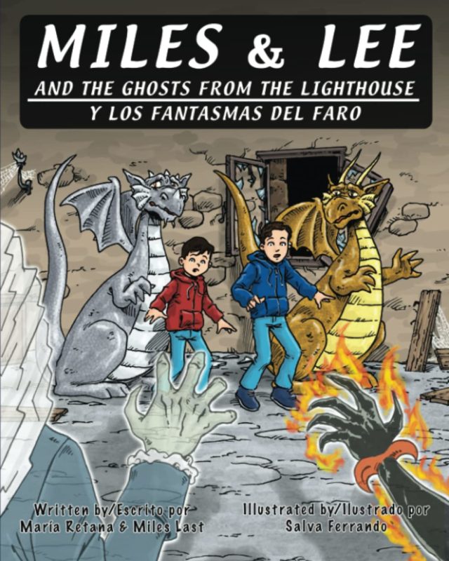 Miles & Lee and the Ghosts from the Lighthouse Miles & Lee Series Book 1 By Maria Retana and Miles Last