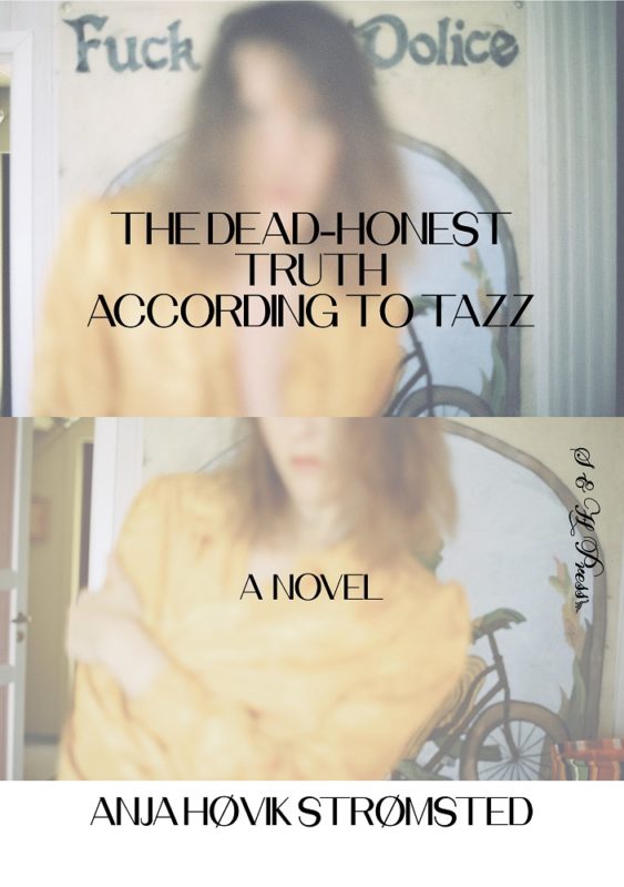 The Dead-Honest Truth According to Tazz By Anja Høvik Strømsted