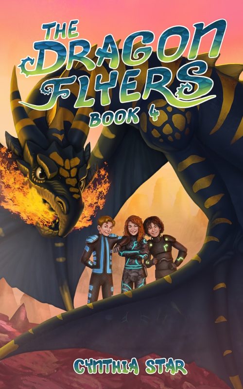 The Dragon Flyers Book Four Cynthia Star