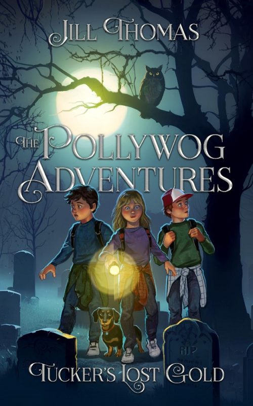 Tucker’s Lost Gold The Pollywog Adventures, Book One By Jill Thomas