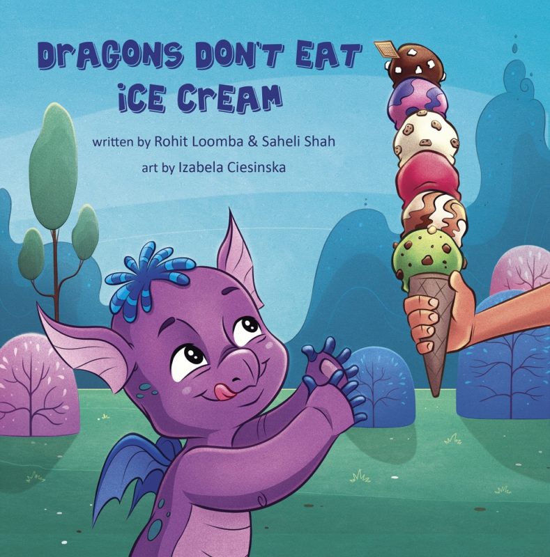 Dragons Don’t Eat Ice Cream By Rohit Loomba