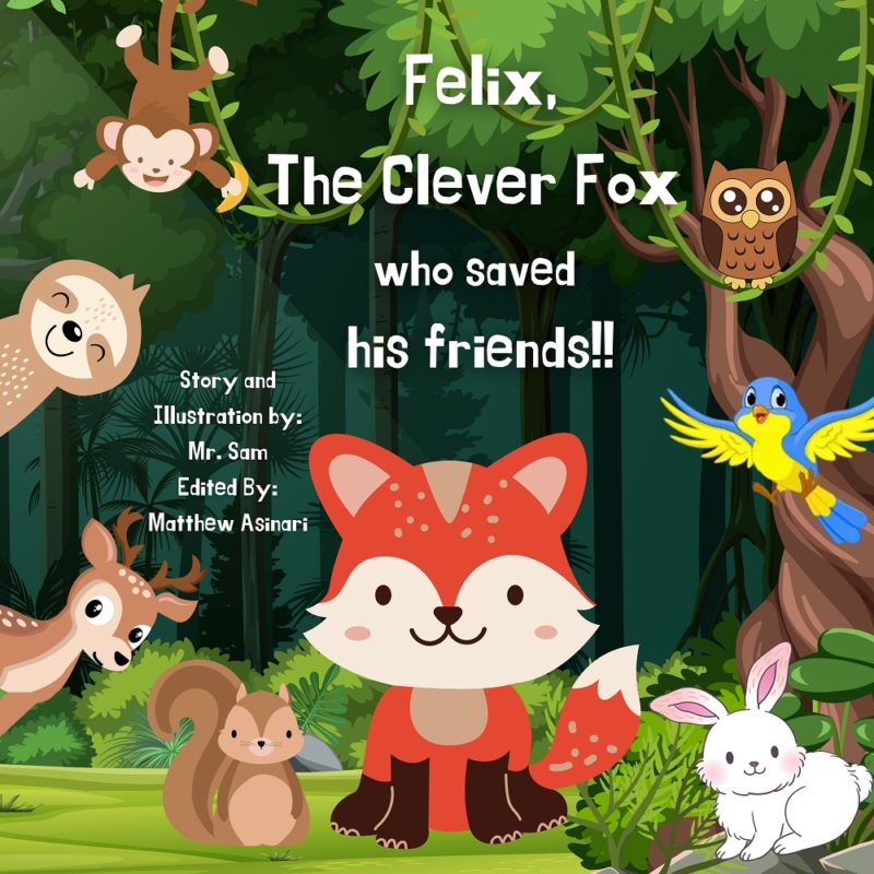 Felix, the Clever Fox By Mr. Sam