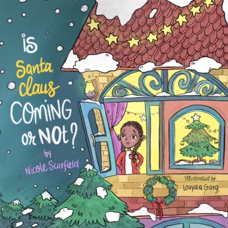 Is Santa Claus Coming Or Not?  By Nicole Scurfield