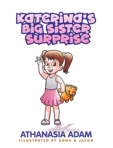 Katerina’s Big Sister Surprise By Athanasia Adam