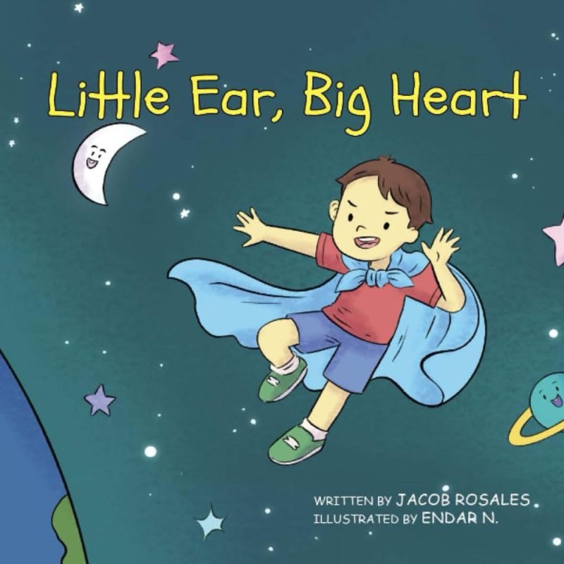 Little Ear, Big Heart By Jacob M. Rosales