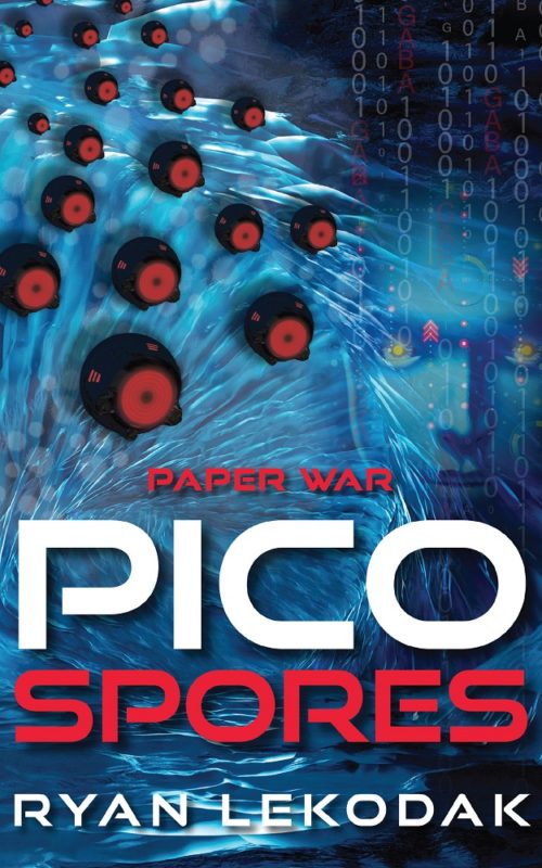 Picospores Paper War, Book Two By Ryan LeKodak