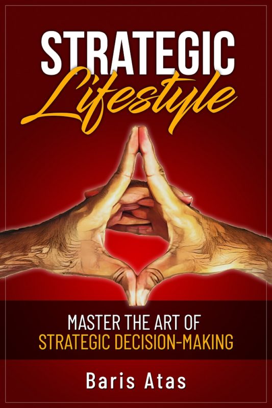 Strategic Lifestyle By Baris Atas