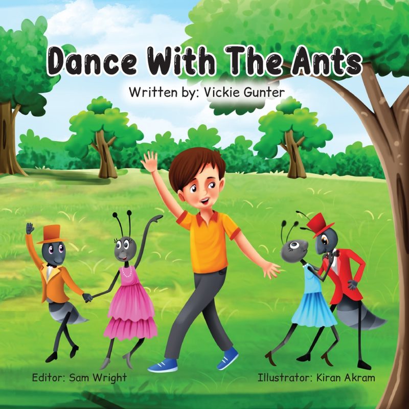Dance with the Ants By Vickie Gunter