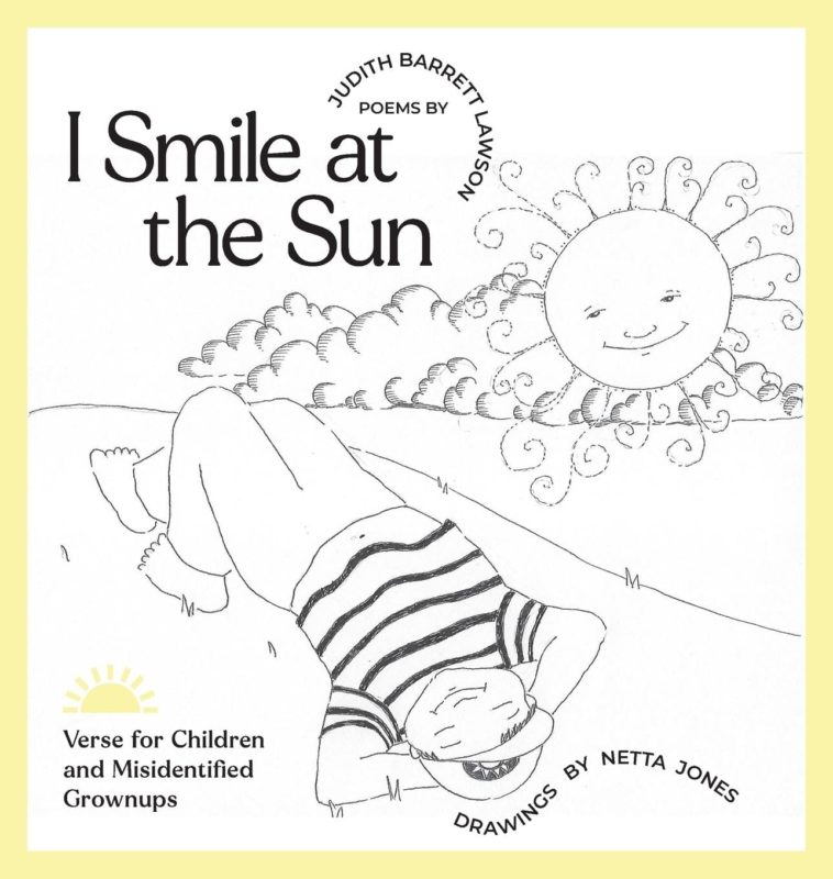 I Smile at the Sun Verse for Children and Misidentified Grownups By Judith Barrett Lawson