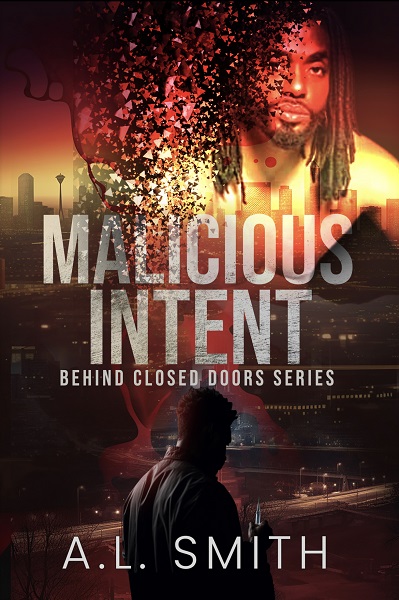 Malicious Intent By A.L. Smith