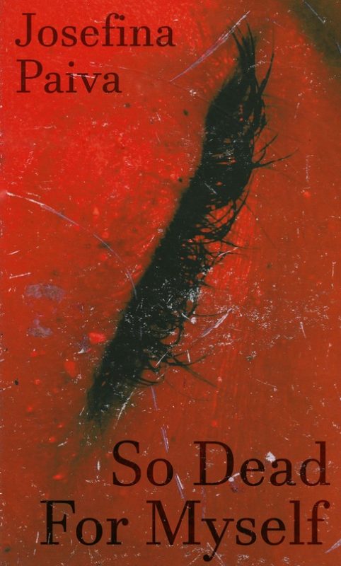 So Dead for Myself By Josefina Paiva