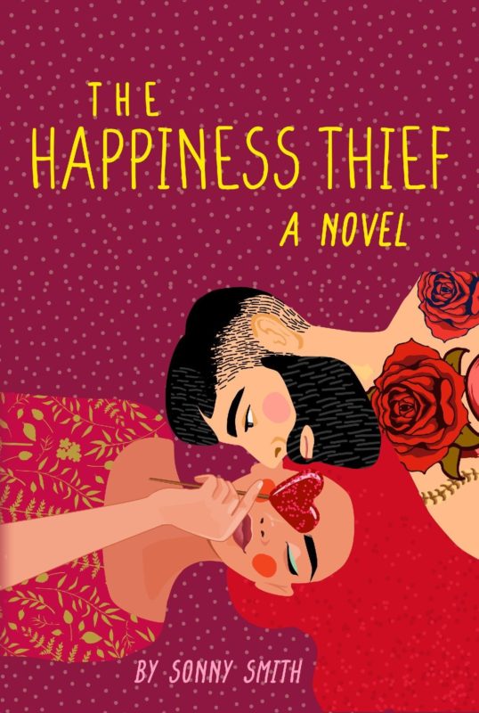 The Happiness Thief: A Novel  By Sonny Smith