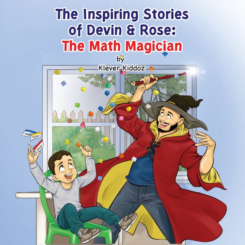 The Inspiring Stories of Devin & Rose: The Math Magician  By Klever Kiddoz