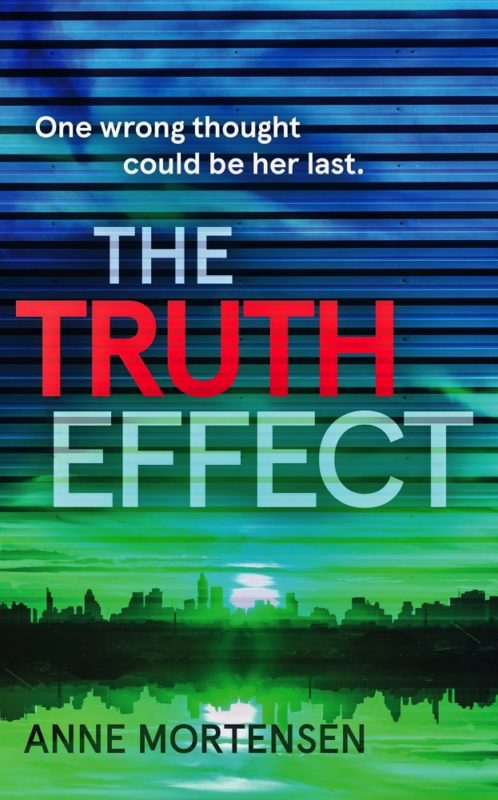 The Truth Effect Rising World, Book One By Anne Mortensen