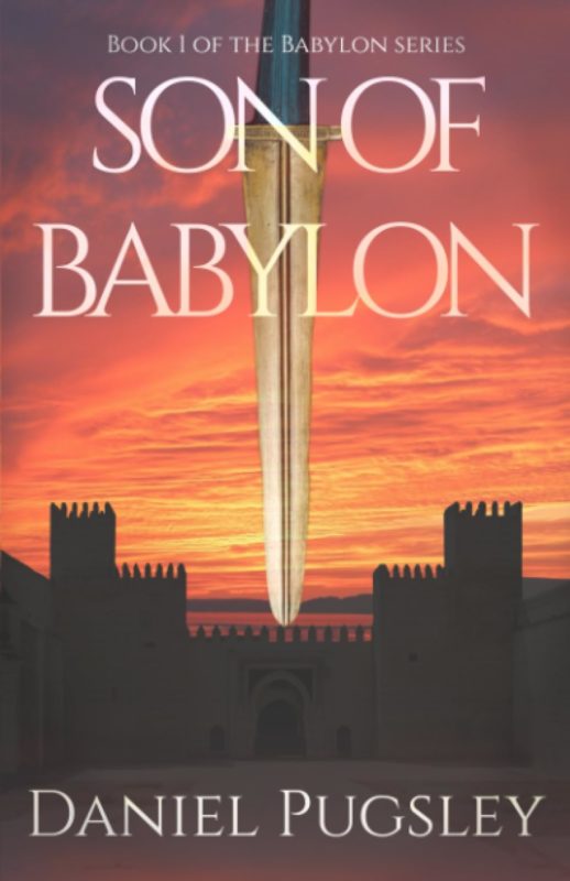 Son of Babylon: The Babylon Series, Book One By Daniel Pugsley