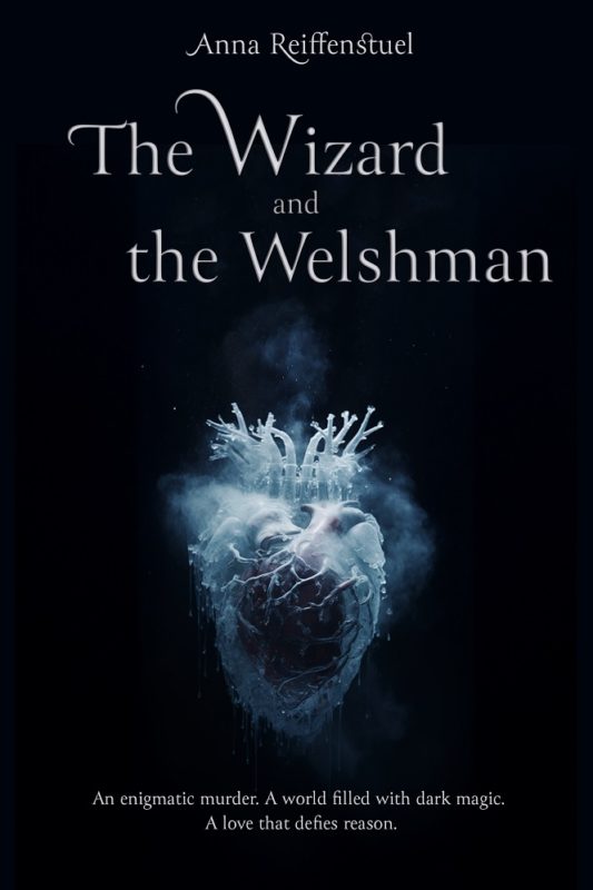 The Wizard and the Welshman By Anna Reiffenstuel
