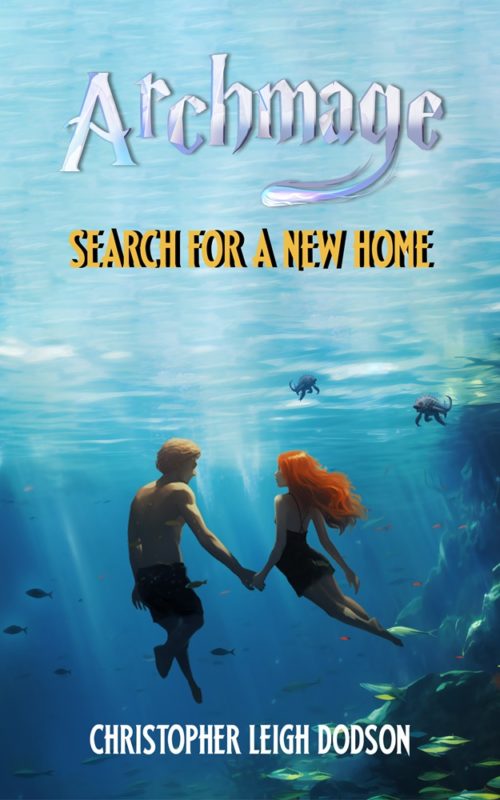 Archmage Search For A New Home Archmage, Book Two