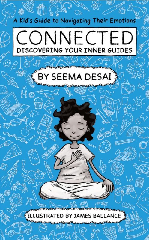 Connected: Discovering Your Inner Guides By Seema Desai