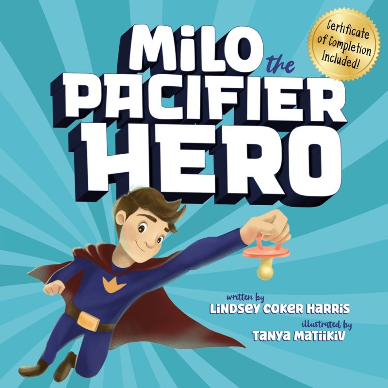Milo the Pacifier Hero By Lindsey Coker Harris