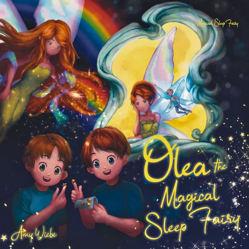 Olea the Magical Sleep Fairy By Amy Wiebe