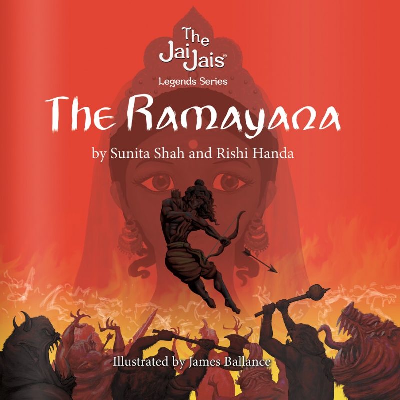 The Ramayana By Sunita Shah and Rishi Handa