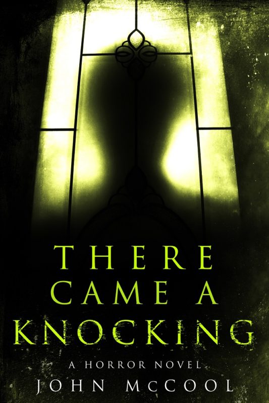 There Came A Knocking By John McCool